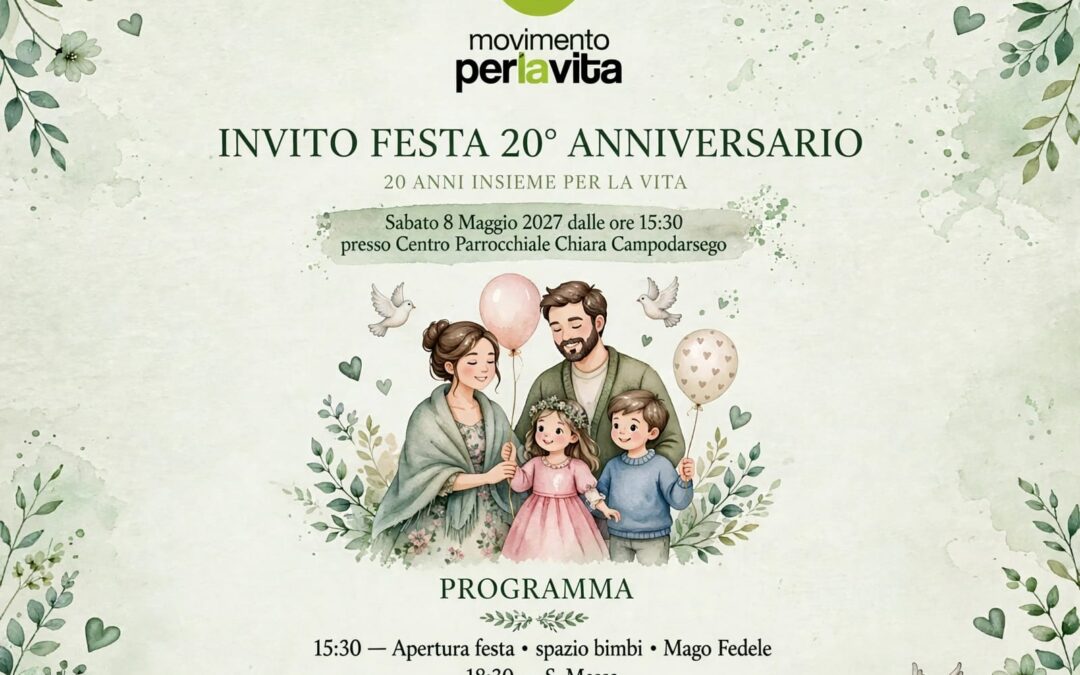 Festa del 20° Anniversario: 20 anni insieme per la Vita